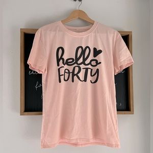 Hello 40 Birthday T-shirt